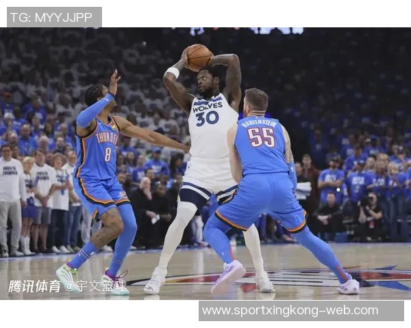 森林狼奋力追赶雷霆强度却因边线球违例遗憾落败